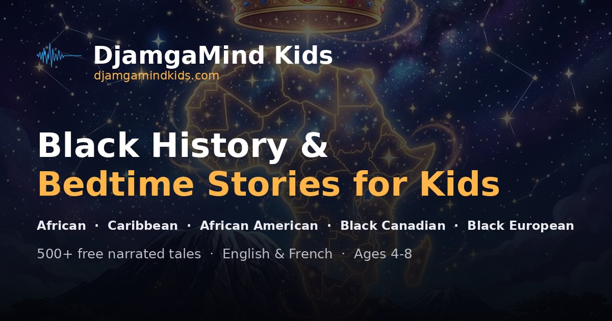 DjamgaMind Kids - Black History & Bedtime Stories